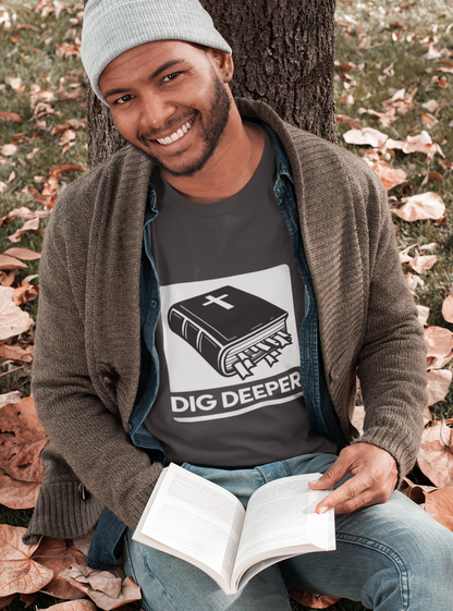 Dig Deeper Bible Tee